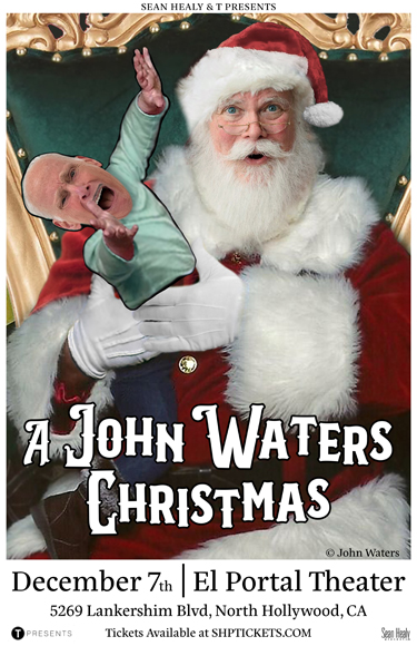 El Portal Theatre A John Waters Christmas